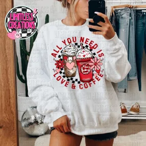 All You Need is Love and Coffee Valentine Shirt