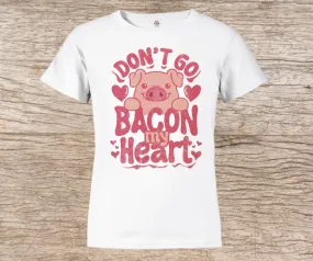 Don’t go Bacon my Heart!❤️