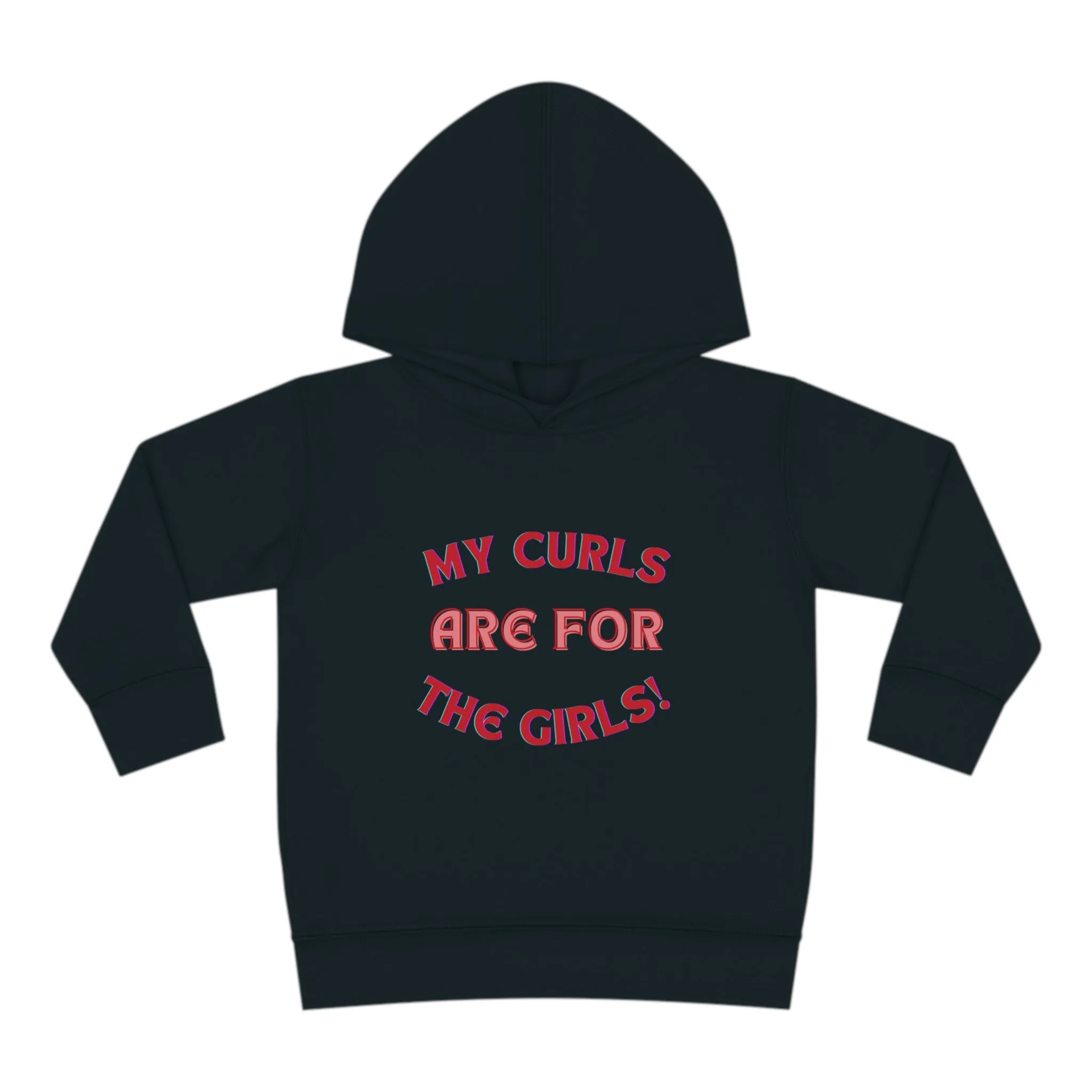 Fleece Hoodie My Curls are for the Girls - Toddler