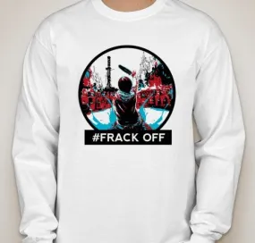 Frack Off Idle No More Long Sleeve T-shirt | Blasted Rat