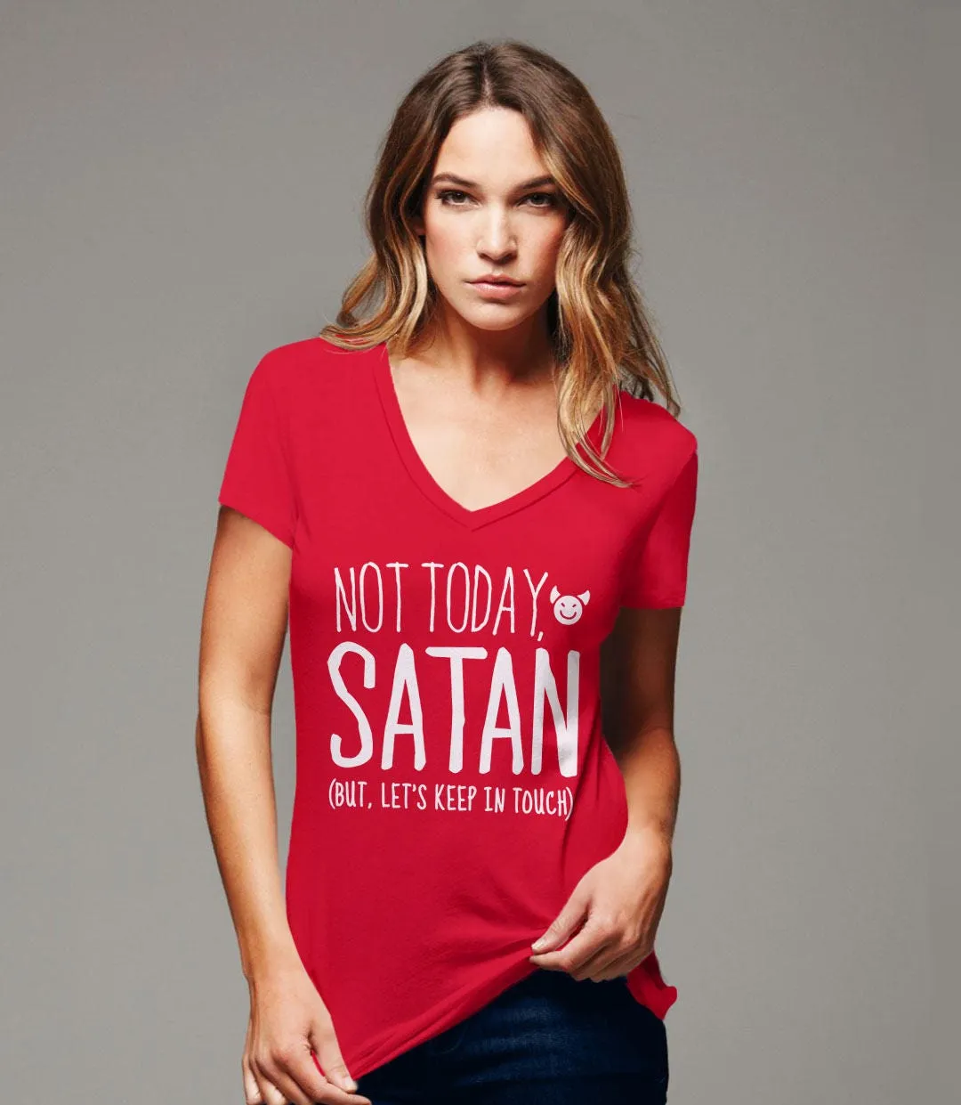 Not Today Satan But Let's Keep in Touch T-Shirt