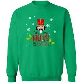 Put My Nuts in Your Mouth Crewneck Pullover Sweatshirt