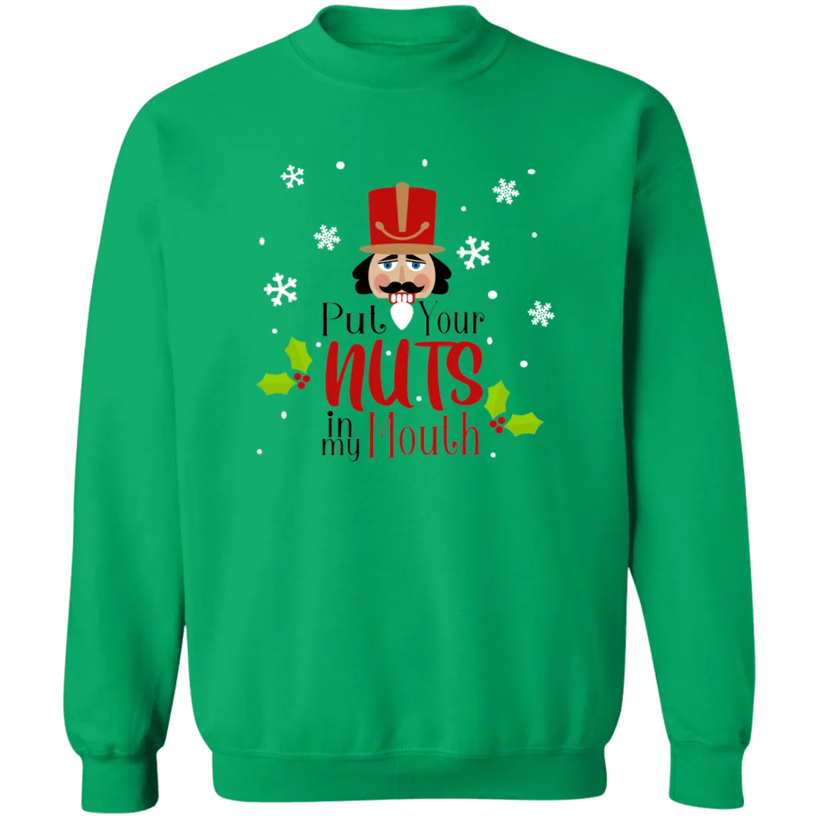 Put My Nuts in Your Mouth Crewneck Pullover Sweatshirt
